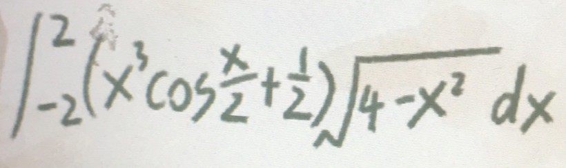 ∈ t_-22 ≤ ftx3 cos x/2 + 1/2 square root of 4-x2 d x